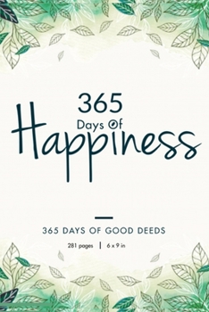 Paperback 365 Days of happiness: 365 Days of Good Deeds - 6 x 9 inches . Book