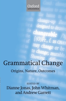 Hardcover Grammatical Change: Origins, Nature, Outcomes Book