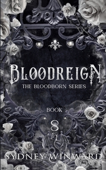 Bloodreign: A Dragon Shifter Vampire Romance (The Bloodborn Series)