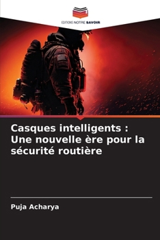 Casques intelligents: Une nouvelle ère pour la sécurité routière (French Edition)