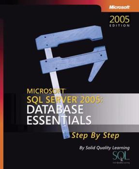 Paperback Microsoft SQL Server 2005: Database Essentials Step by Step [With CDROM] Book