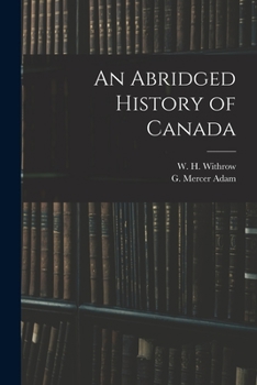 Paperback An Abridged History of Canada [microform] Book