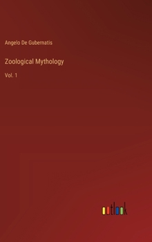 Hardcover Zoological Mythology: Vol. 1 Book