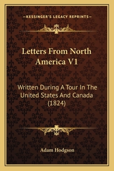 Paperback Letters From North America V1: Written During A Tour In The United States And Canada (1824) Book