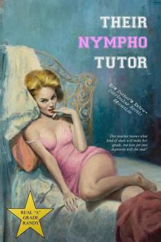 Paperback Their Nympho Tutor: Mrs Turner's Extra-Curricular Erotic Education Book