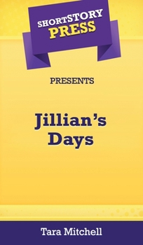 Hardcover Short Story Press Presents Jillian's Days Book