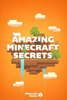 Paperback Amazing Minecraft Secrets You Never Knew about Book