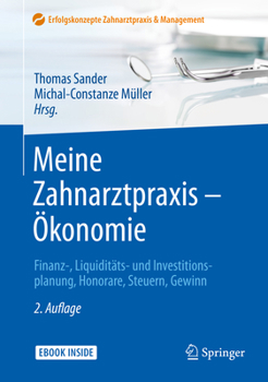Hardcover Meine Zahnarztpraxis - Ökonomie: Finanz-, Liquiditäts- Und Investitionsplanung, Honorare, Steuern, Gewinn [German] Book