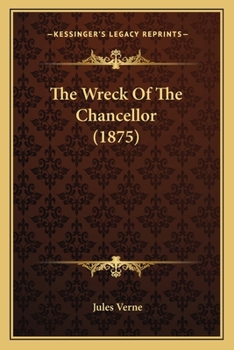 Paperback The Wreck Of The Chancellor (1875) Book