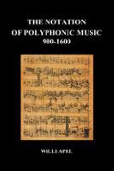 Paperback The Notation of Polyphonic Music 900 1600 (Paperback) Book