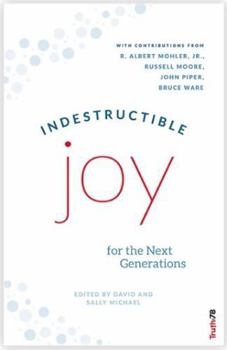 Indestructible Joy: For The Next Generations