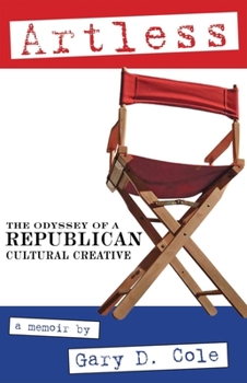 Paperback Artless: The Odyssey of a Republican Cultural Creative Book