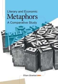 Paperback Literary and Economic Metaphors: A Comparative Study Book