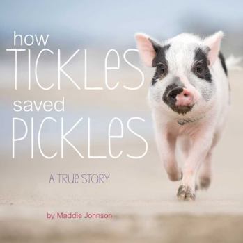 Hardcover How Tickles Saved Pickles: A True Story Book