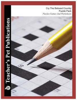 Cry, The Beloved Country Puzzle Pack - Teacher Lesson Plans, Activities, Crossword Puzzles, Word Searches, Games, and Worksheets