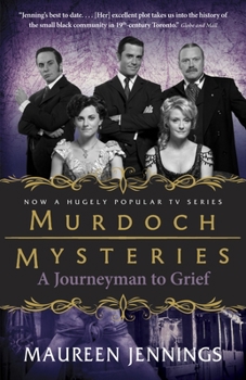 A Journeyman to Grief (Detective Murdoch Mysteries) - Book #7 of the Detective Murdoch