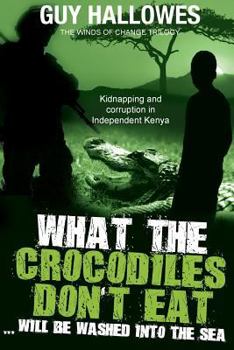 Paperback What the Crocodiles don't Eat..... Book