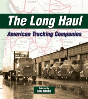 Paperback The Long Haul: American Trucking Companies Book