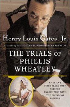Hardcover The Trials of Phillis Wheatley: America's First Black Poet and Her Encounters with the Founding Fathers Book