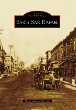 Early San Rafael - Book  of the Images of America: California
