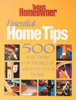 Paperback Essential Home Tips: 500 Solutions for Problems Around Your Home Book