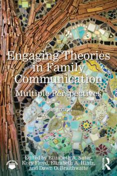 Paperback Engaging Theories in Family Communication: Multiple Perspectives Book