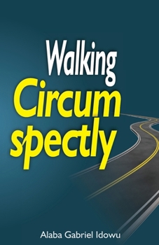 Paperback Walking Circumspectly Book