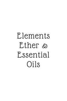 Elements, Ether, & Essential Oils: (White Blank Lined Journal)