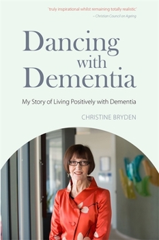 Paperback Dancing with Dementia: My Story of Living Positively with Dementia Book