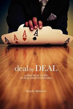 Paperback Deal by Deal: A Practical Guide to Real Estate Investing Book
