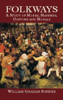 Paperback Folkways: A Study of Mores, Manners, Customs and Morals Book