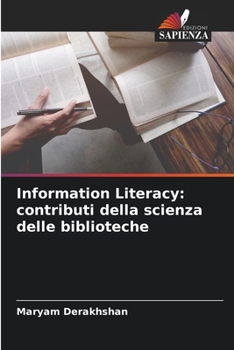 Paperback Information Literacy: contributi della scienza delle biblioteche [Italian] Book