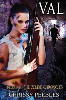 Val - Prequel to The Zombie Chronicles