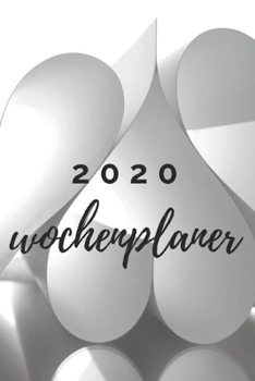 Paperback Wochenplaner 2020: Modernes Cover Design Herzen, Jahr 2020, Wochenansicht auf 2 Seiten, Größe 15,24 cm x 22,86 cm [German] Book