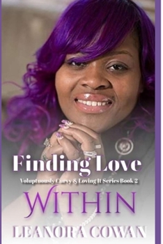 Paperback Finding Love Within: Voluptuously Curvy and Loving It Series - Volume Two Book