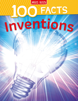 Paperback 100 Facts Inventions: Bursting with Detailed Images, Activities and Exactly 100 Amazing Facts Book