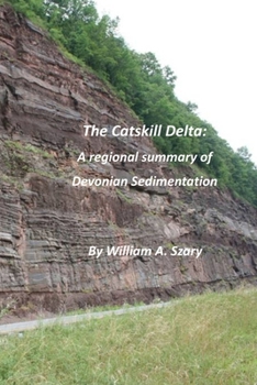 Paperback The Catskill Delta: A regional summary of Devonian Sedimentation Book