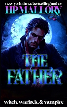 Paperback The Father: Enemies to Lovers Vampire Paranormal Romance Book