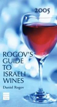 Hardcover Rogov's Guide to Israeli Wines, 2005 Book