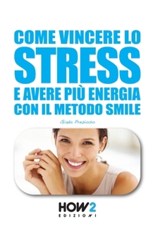 Paperback Come Vincere Lo Stress E Avere Più Energia [Italian] Book