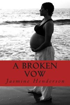 Paperback A Broken Vow: My Story from Virgin to Single Mom in 4 Months Book