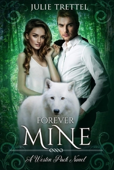 Forever Mine - Book #3 of the Westin Pack