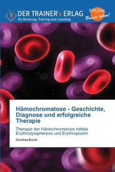 Paperback Hämochromatose - Geschichte, Diagnose und erfolgreiche Therapie [German] Book