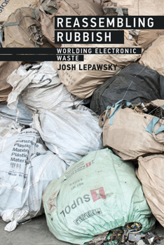 Paperback Reassembling Rubbish: Worlding Electronic Waste Book