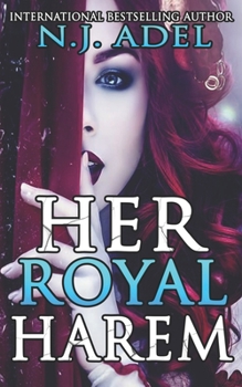 Paperback Her Royal Harem: The Complete Reverse Harem Series Book