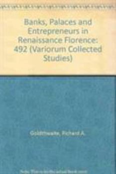 Hardcover Banks, Palaces and Entrepreneurs in Renaissance Florence Book