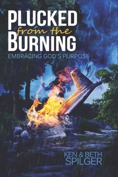Paperback Plucked from the Burning: Embracing God's Purpose Book
