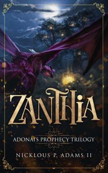 Paperback Zanthia: Adonai's Prophecy Trilogy Book