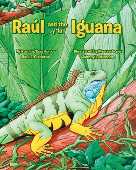 Paperback Raul and the Iguana/Raúl y la Iguana Book