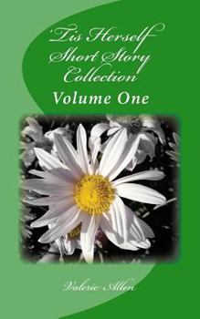 Paperback 'Tis Herself: Short Story Collection: Volume One Book